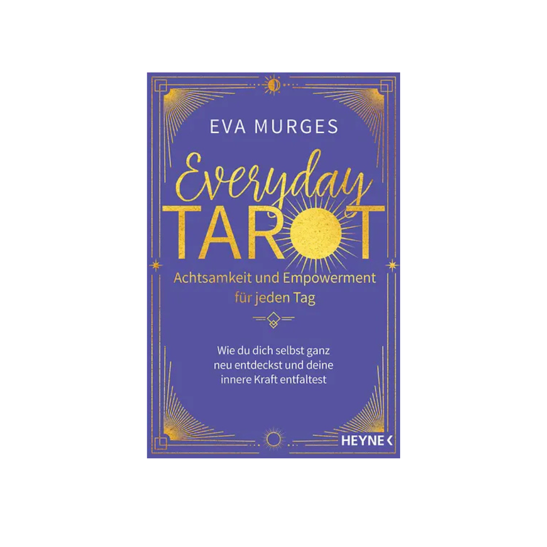 Everyday Tarot – Achtsamkeit und Empowerment für jeden Tag