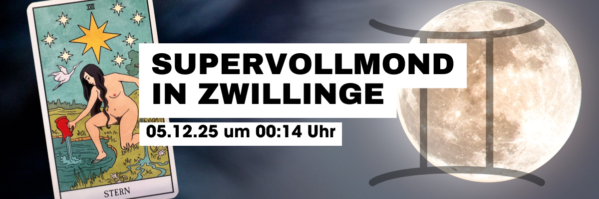 05.12.25 Supervollmond in Zwillinge