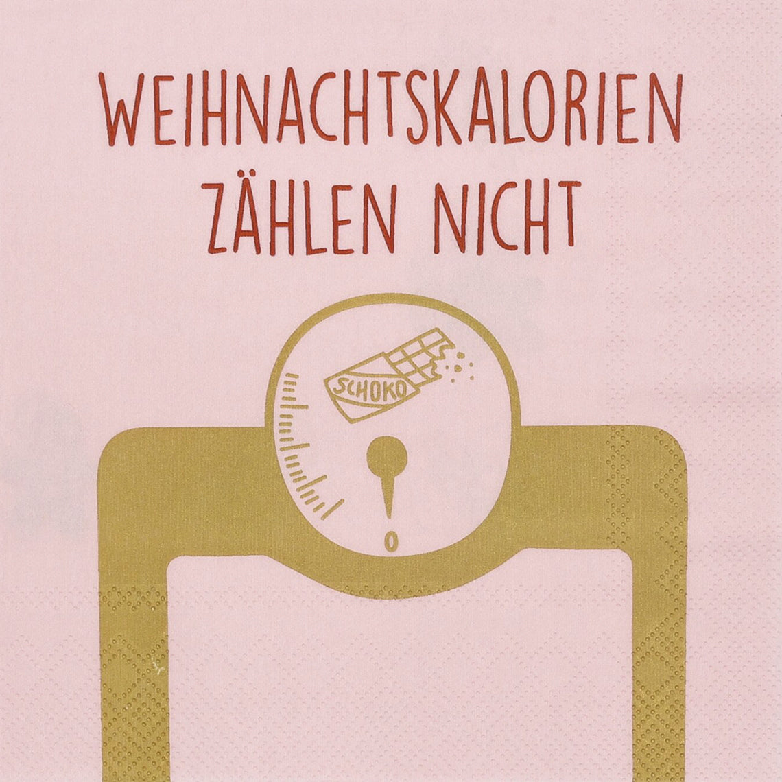 Servietten: "Weihnachtskalorien zählen nicht..."