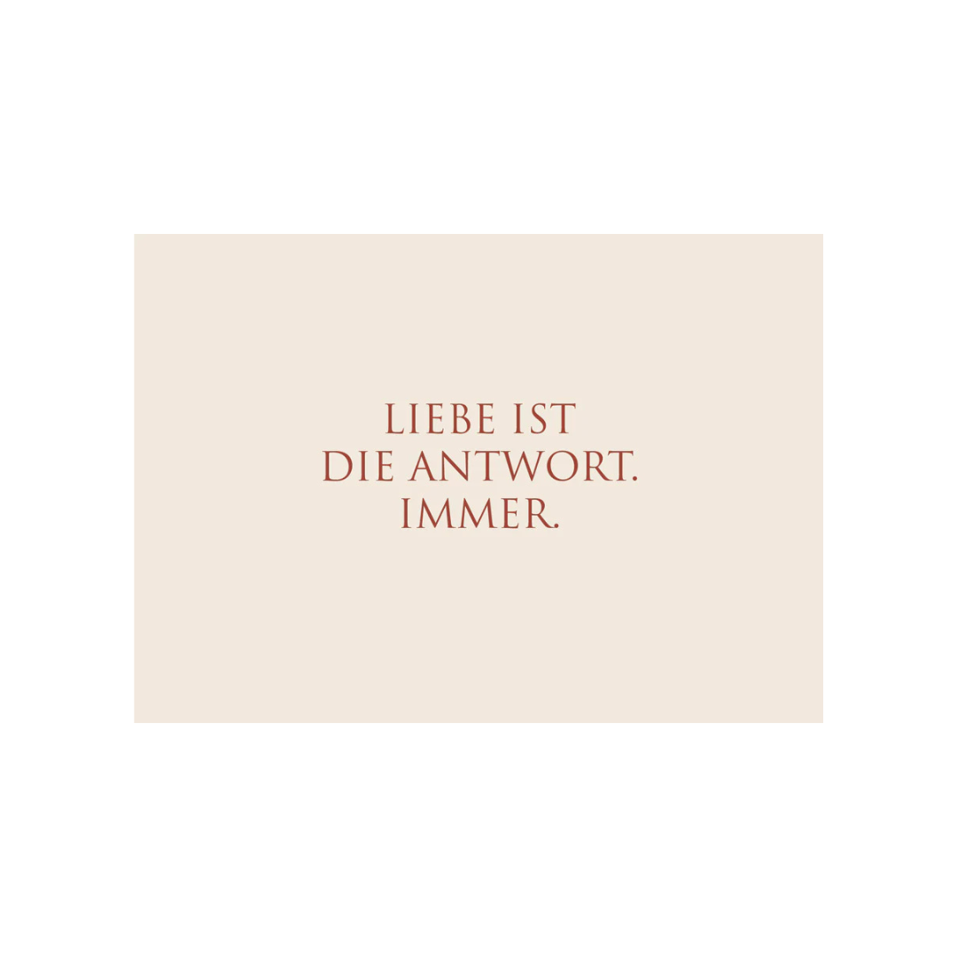 Postkarte "Liebe ist die Antwort. Immer."